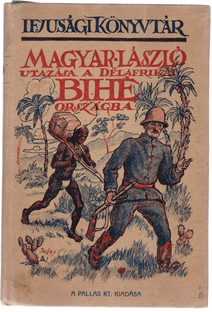 Magyar László utazása a délafrikai Bihé országba [antikvár]