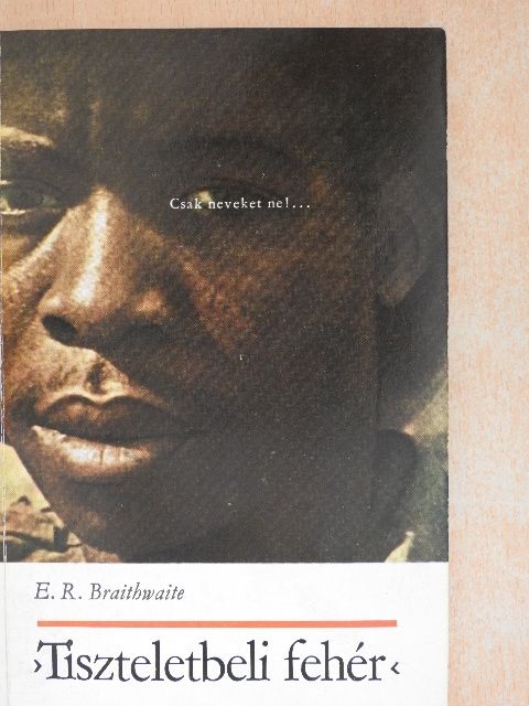 E. R. Braithwaite - »Tiszteletbeli fehér« [antikvár]