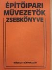 Denke László - Építőipari művezetők zsebkönyve [antikvár]