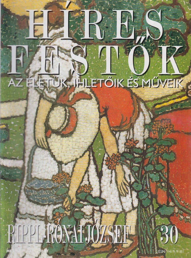 Rose Stephen - Híres festők 30 - Rippl-Rónai József [antikvár]