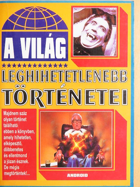 A világ leghihetetlenebb történetei [antikvár]