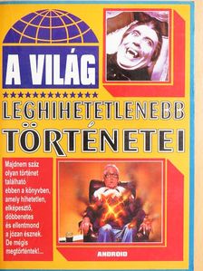 A világ leghihetetlenebb történetei [antikvár]
