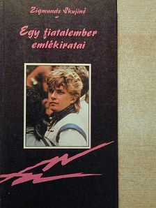 Zigmunds Skujins - Egy fiatalember emlékiratai [antikvár]
