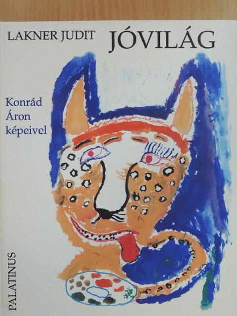 Lakner Judit - Jóvilág [antikvár]