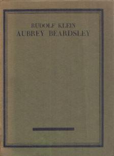 Rudolf Klein - Aubrey Beardsley [antikvár]