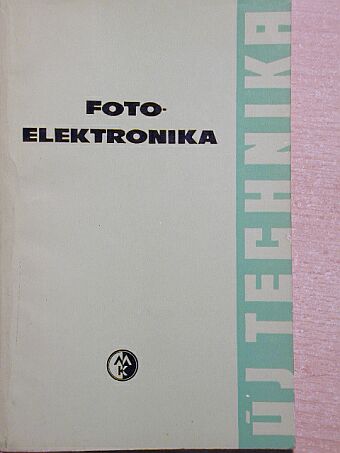 Magyari Béla - Fotoelektronika [antikvár]