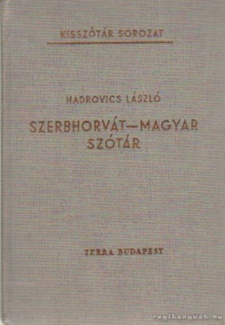 HADROVICS LÁSZLÓ - Szerbhorvát-magyar szótár [antikvár]