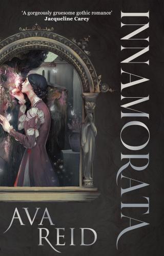 Ava Reid - Innamorata (The House of Teeth Duology, Book 1)