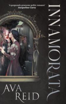 Ava Reid - Innamorata (The House of Teeth Duology, Book 1)