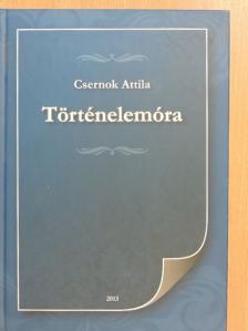 Csernok Attila - Történelemóra (dedikált példány) [antikvár]