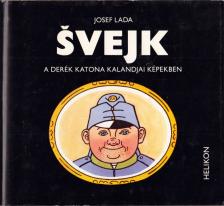 Josef Lada - Svejk, a derék katona kalandjai képekben [antikvár]