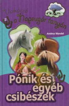 Wandel, Andrea - Pónik és egyéb csibészek [antikvár]