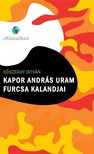 Kőszeghy István - Kapor András uram furcsa kalandjai [eKönyv: epub, mobi]