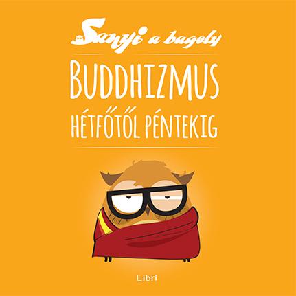 Szabó Evu - Buddhizmus hétfőtől péntekig