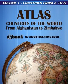 House My Ebook Publishing - Atlas: Countries of the World From Afghanistan to Zimbabwe - Volume 1 - Countries from A to K [eKönyv: epub, mobi]