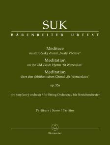 SUK - MEDITATION ÜBER DEN ALTBÖHMISCHEN CHORAL "ST. WENZESLAUS" OP.35a, PARTITUR