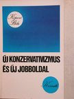 Köpeczi Béla - Új konzervativizmus és új jobboldal [antikvár]