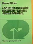 Marosi Miklós - A szervezés és irányítás nemzetközi fejlődése - magyar gyakorlata [antikvár]