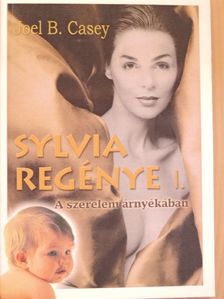 Joel B. Casey - Sylvia regénye I. [antikvár]