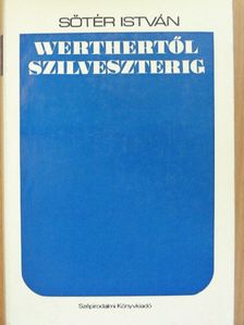 Sőtér István - Werthertől Szilveszterig [antikvár]