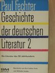 Paul Fechter - Geschichte der deutschen Literatur 2. [antikvár]