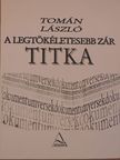 Tomán László - A legtökéletesebb zár titka [antikvár]