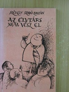 Székely Szabó Zoltán - Az elvtárs nem vész el [antikvár]