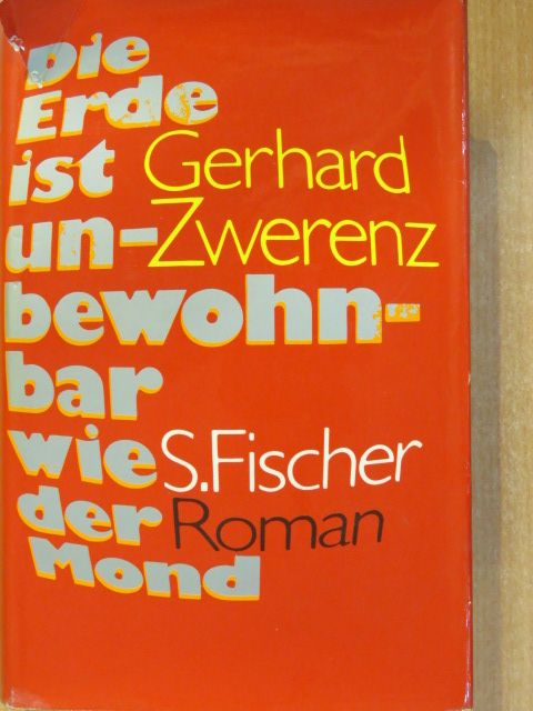 Gerhard Zwerenz - Die Erde ist unbewohnbar wie der Mond [antikvár]