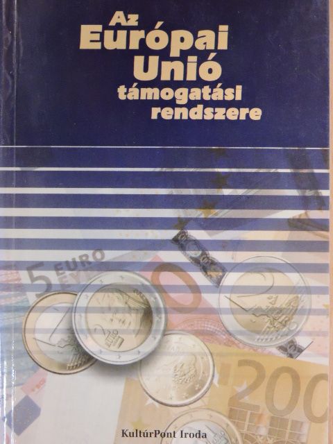Az Európai Unió támogatási rendszere [antikvár]