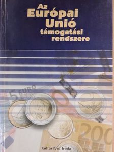 Az Európai Unió támogatási rendszere [antikvár]