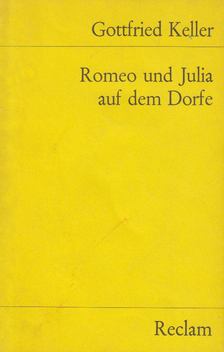 KELLER, GOTTFRIED - Romeo und Julia auf dem Dorfe [antikvár]