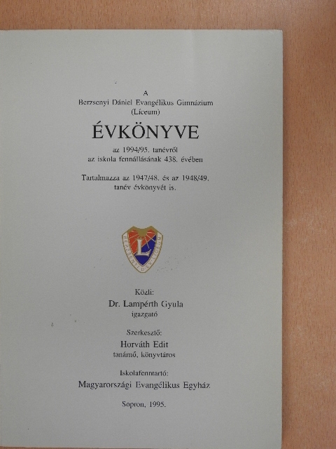 Dr. Bertha Árpád - A Berzsenyi Dániel Evangélikus Gimnázium (Líceum) évkönyve az 1994/95. tanévről [antikvár]