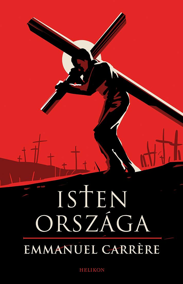 Emmanuel Carrere - Isten országa