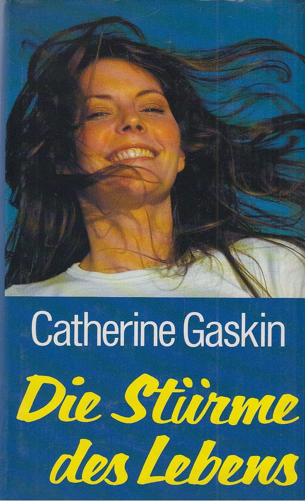 Catherine Gaskin - Die Stürme des Lebens [antikvár]