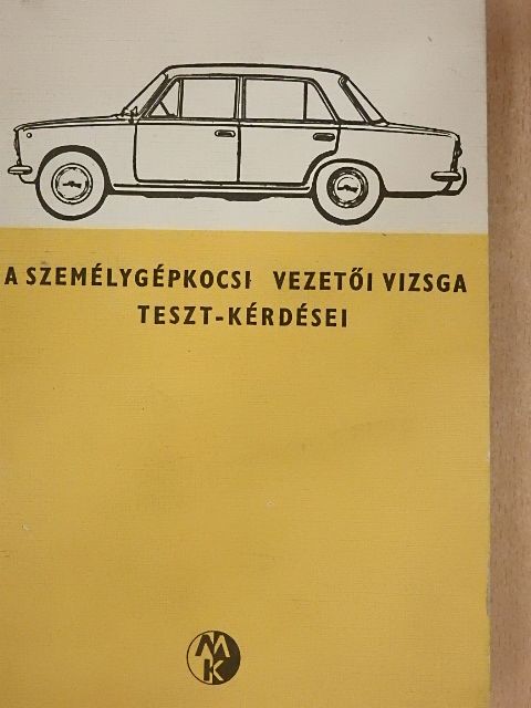 Dr. Koppány Géza - A személygépkocsi-vezetői vizsga teszt-kérdései [antikvár]