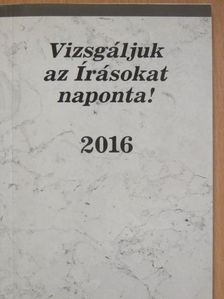 Vizsgáljuk az Írásokat naponta! 2016 [antikvár]