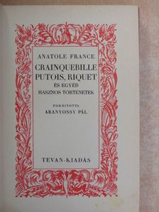 Anatole France - Crainquebille Putois, Riquet és egyéb hasznos történetek [antikvár]