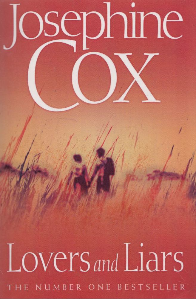 Josephine Cox - Lovers and Liars [antikvár]