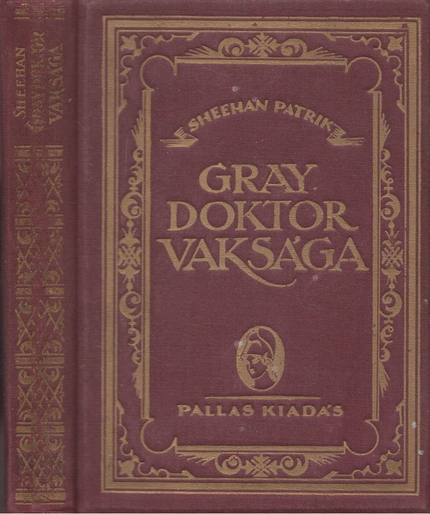Sheehan Patrik - Gray doktor vaksága vagy a legfőbb törvény [antikvár]