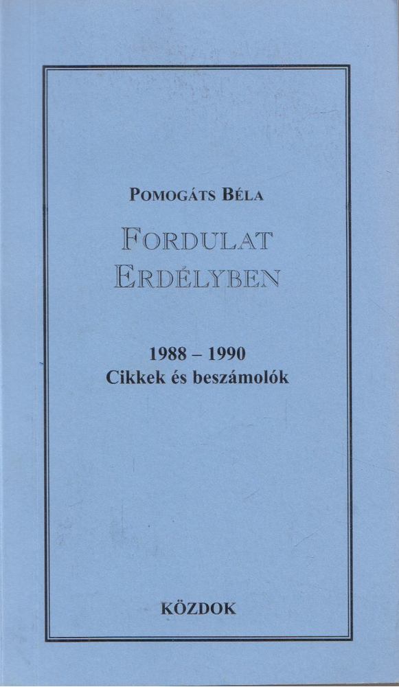 Pomogáts Béla - Fordulat Erdélyben [antikvár]