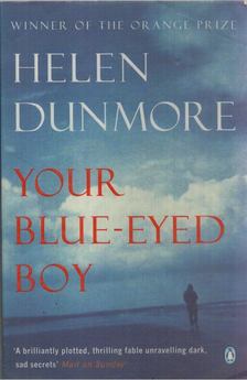 Helen DUNMORE - Your Blue-Eyed Boy [antikvár]
