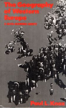 Paul L. Knox - The Geography of Western Europe: A Socio-Economic Survey [antikvár]