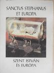 Bertényi Iván - Sanctus Stephanus et Europa [antikvár]