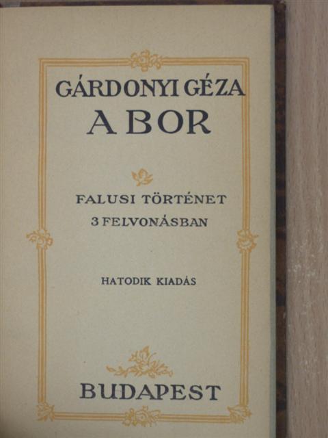 Gárdonyi Géza - A bor [antikvár]