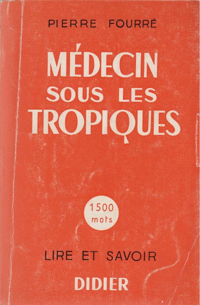 Pierre Fourré - Médecin sous les tropiques [antikvár]
