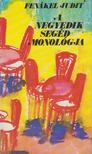 FENÁKEL JUDIT - A negyedik segéd monológja [antikvár]