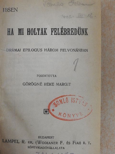 Ibsen - Ha mi holtak felébredünk/Rosmersholm/A népgyülölő/A tenger asszonya/Solness épitőmester [antikvár]