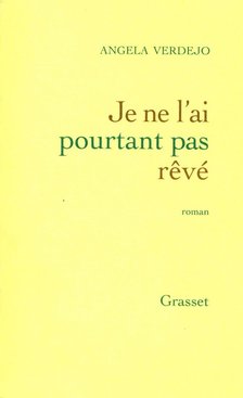 VERDEJO, ANGELA - Je ne l'ai pourtant pas rêvé (dedikált) [antikvár]