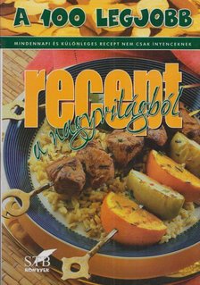 Toró Elza - A 100 legjobb recept a nagyvilágból [antikvár]