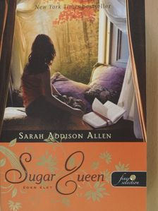 Sarah Addison Allen - Édes élet [antikvár]